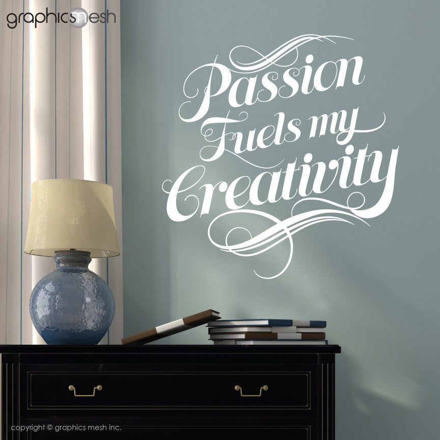 "Passion Fuels My Creativity" - Quote Wall decals white