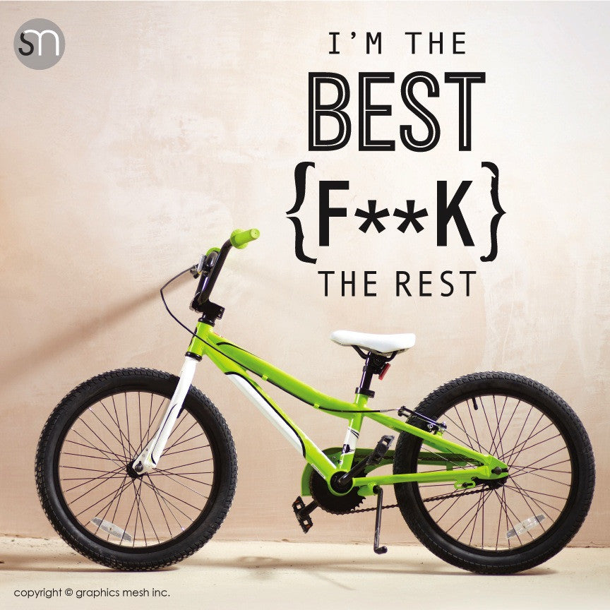 I'M THE BEST F**K THE REST - Quote Wall Decals black