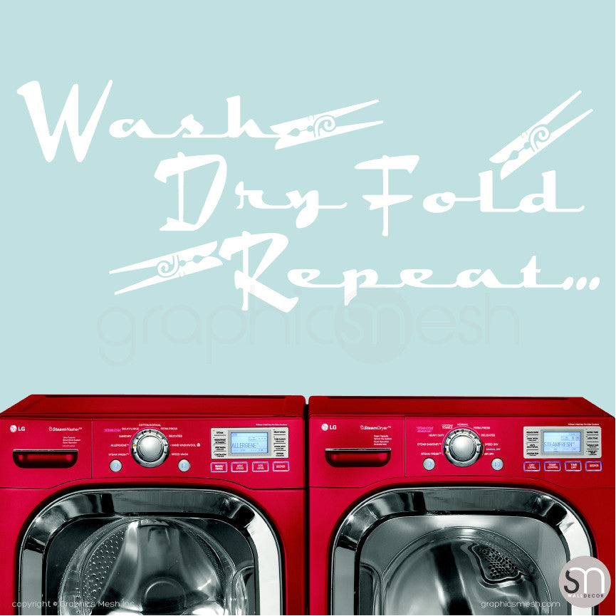 Wash Dry Fold Repeat... - Laundry Wall Decals WHITE