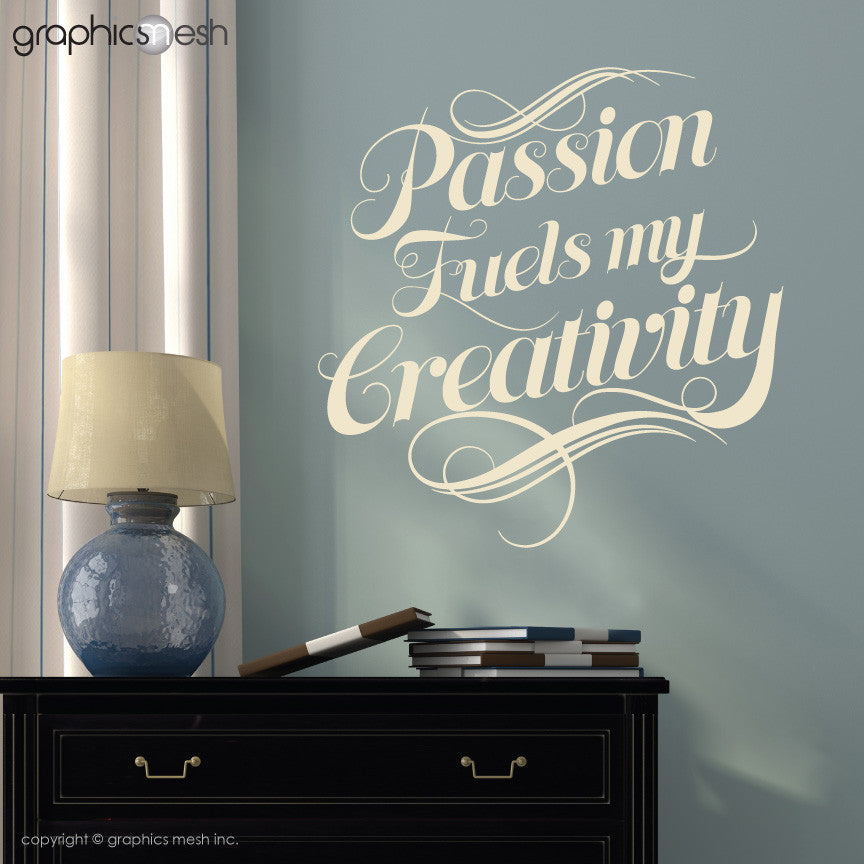 "Passion Fuels My Creativity" - Quote Wall decals beige