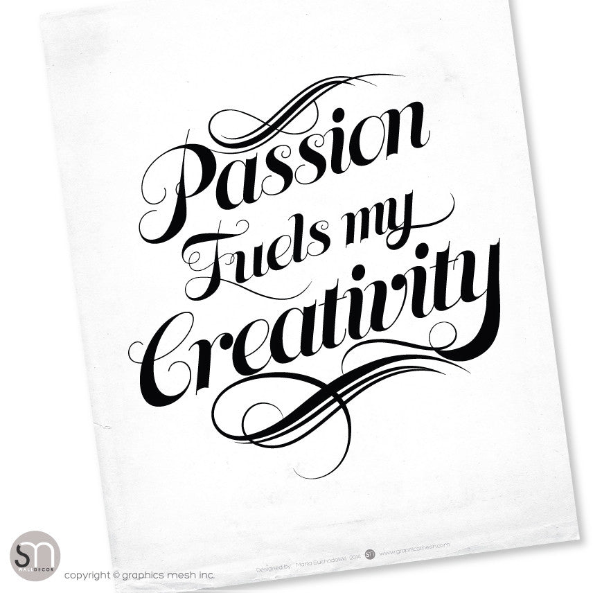 "Passion Fuels My Creativity" - Typography Art Print