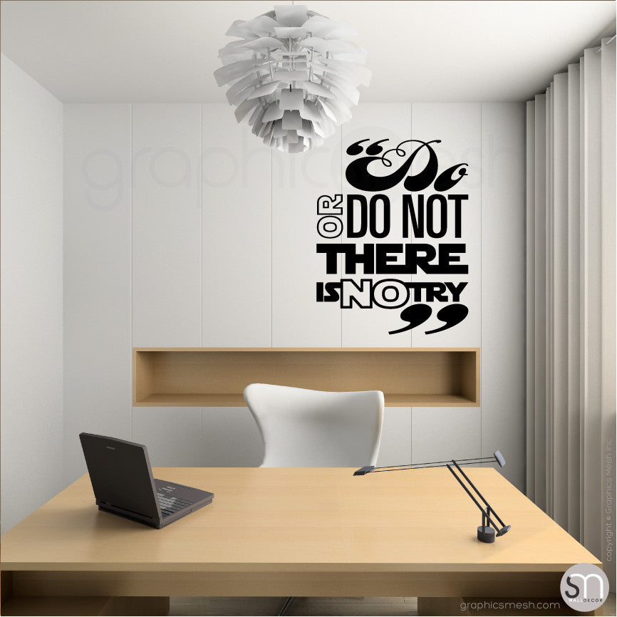 "Do or do not there is no try" STAR WARS INSPIRED WALL DECALS Black