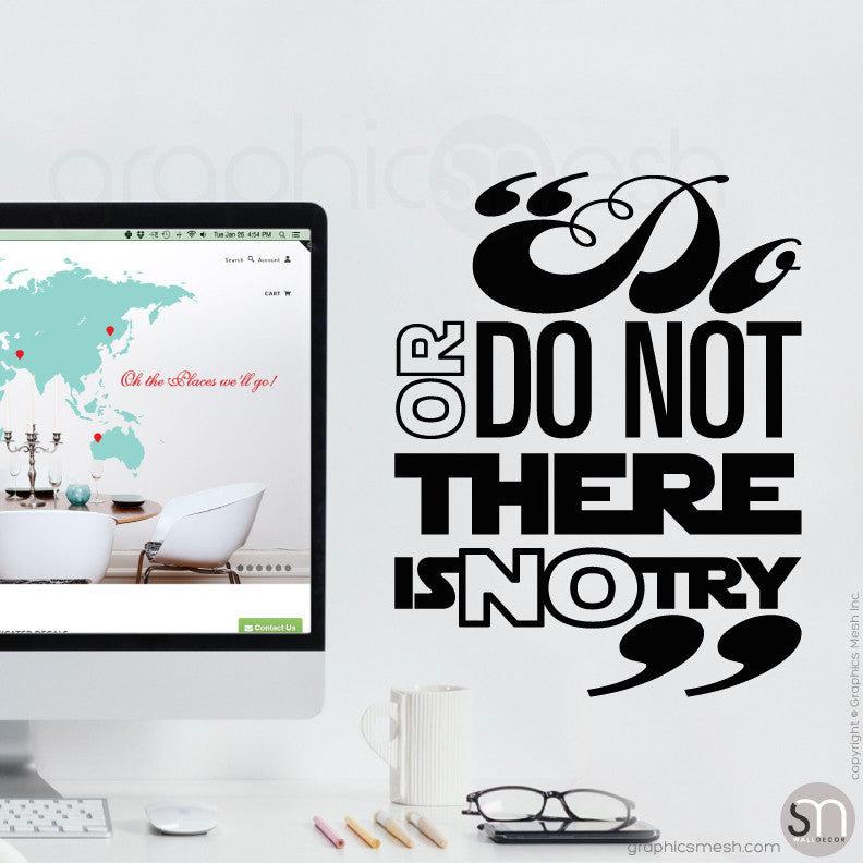 "Do or do not there is no try" STAR WARS INSPIRED WALL DECALS Black
