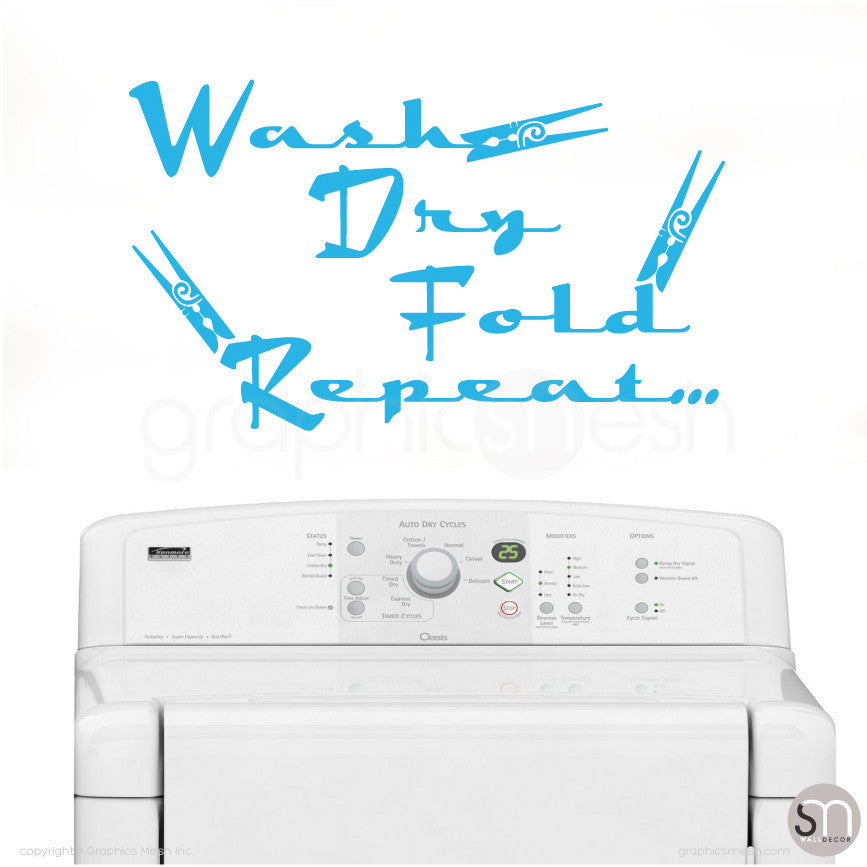 Wash Dry Fold Repeat... - Laundry Wall Decals ICE BLUE